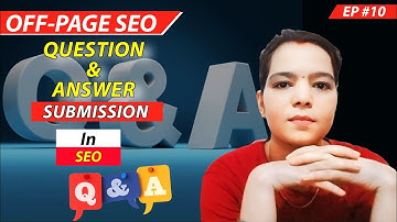 What is Q and A submission | Q and A submission | Question and Answer Submission Sites | #offpageseo