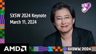 Keynote con Lisa Su SXSW 2024