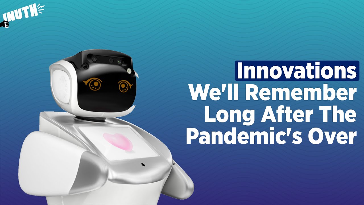 COVID-19: Innovations We'll Remember After The Pandemic's Over - YouTube