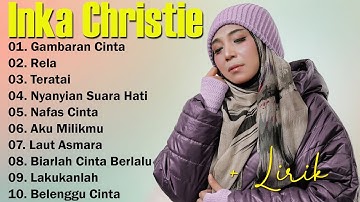 Full Album Inka Christie Terbaik | Lagu Pop Nostalgia 80an - 90an || Gambaran Cinta,Rela