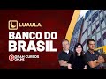 Luaula Banco do Brasil