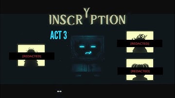 Inscryption Act 3 - "The Great Transcendence"