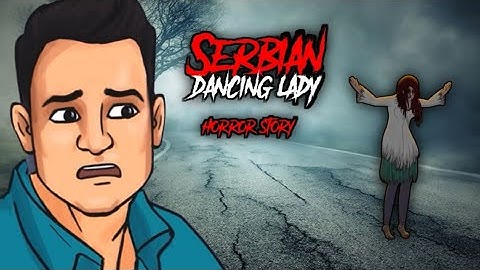 Serbian Dancing Lady - Horror Stories in Hindi | सच्ची कहानी | Khooni Monday E213🔥🔥🔥
