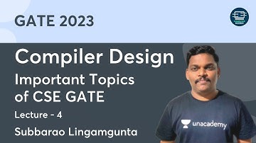 Complier Design | Important Topics of CSE GATE - 4 | Unacademy Computer Science