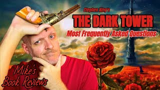 The Dark Tower by Stephen King | Answering The Most Commonly Asked Questions From Beginners