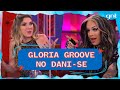 Gloria Groove dá um dani-se para a vergonha | Dani-se