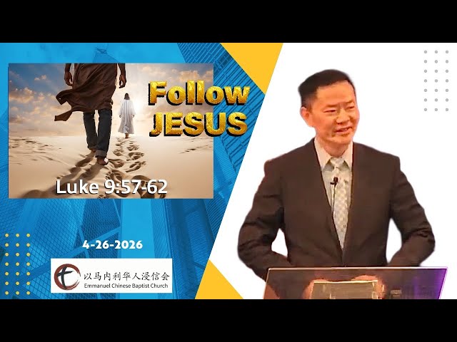 Luke 9:57-62 | “Follow Jesus” | Mike Cheung