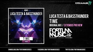 Luca Testa & Bassthunder - Time (Extended Preview) Available Now