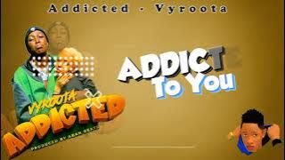 Addicted by Vyroota