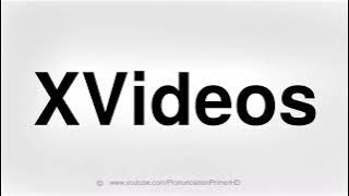 HOW TO PRONOUNCE X VIDEOS