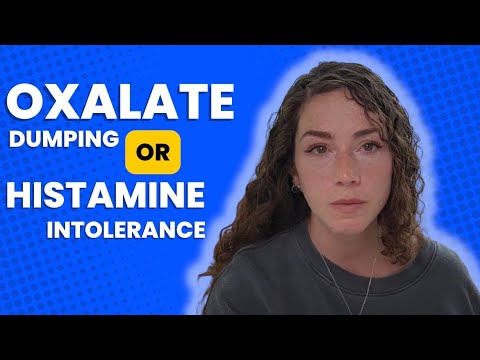 Oxalate Dumping Or Histamine Intolerance 