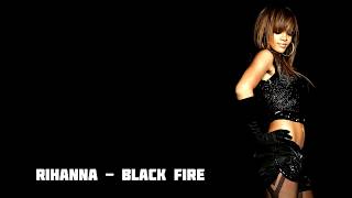 Rihanna- Black Fire