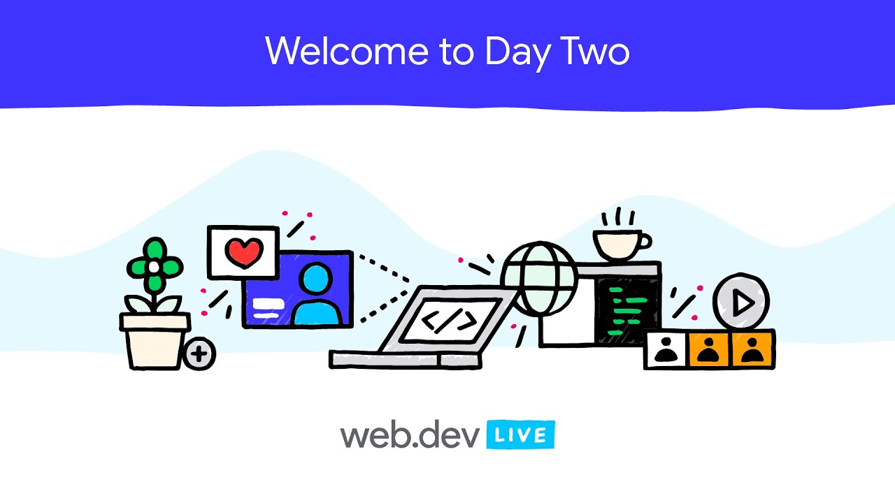 web dev LIVE 2020: Day Two