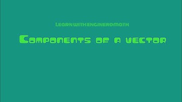 Components of a Vector (Tagalog/Filipino Physics)