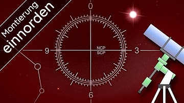 Das Einnorden einer Teleskop Montierung für Astronomie Einsteiger erklärt.