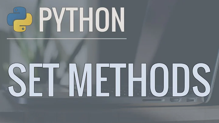 Python Tutorial: Sets - Set Methods and Operations to Solve Common Problems