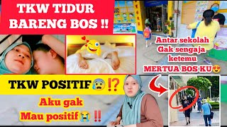 TKW TAKUT POSITIF?‼️Perhatian BOS bikin HATI TKW Meleleh?Antar Sekolah ketemu MERTUA BOS