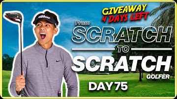 Starting From Scratch to be a Scratch Golfer - Day 75
