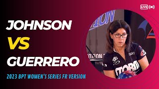 2023 BPT™ Women's Series / Johnson VS Guerrero