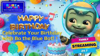 Happy Birthday To You! Bo the Blue Bot Birthday Party Song for Kids