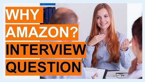 WHY AMAZON? Interview QUESTION & TOP SCORING ANSWER!
