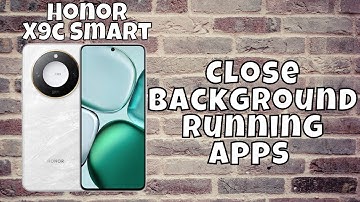 How to Close Background Running Apps Honor X9c Smart