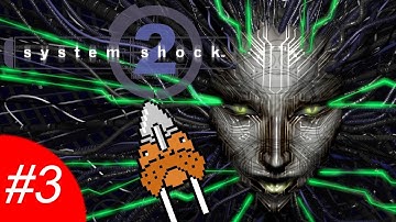 System Shock 2, Part 3 - Die You Psychic Monkey!