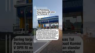 Download Lagu TOL PALEMBANG-KAYUAGUNG SALAH SATU YANG TERBURUK DI INDONESIA MP3
