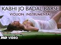 Kabhi Jo Baadal Barse Instrumental (Violion) Ft. Hot Sunny Leone | Jackpot |