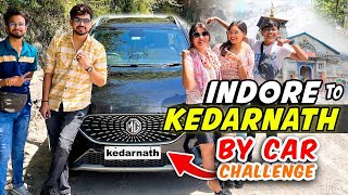 Indore to KEDARNATH by CAR 🚗 CHALLENGE 🔥 Artist Shikha Sharma