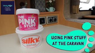 Using Pink Stuff At The Caravan