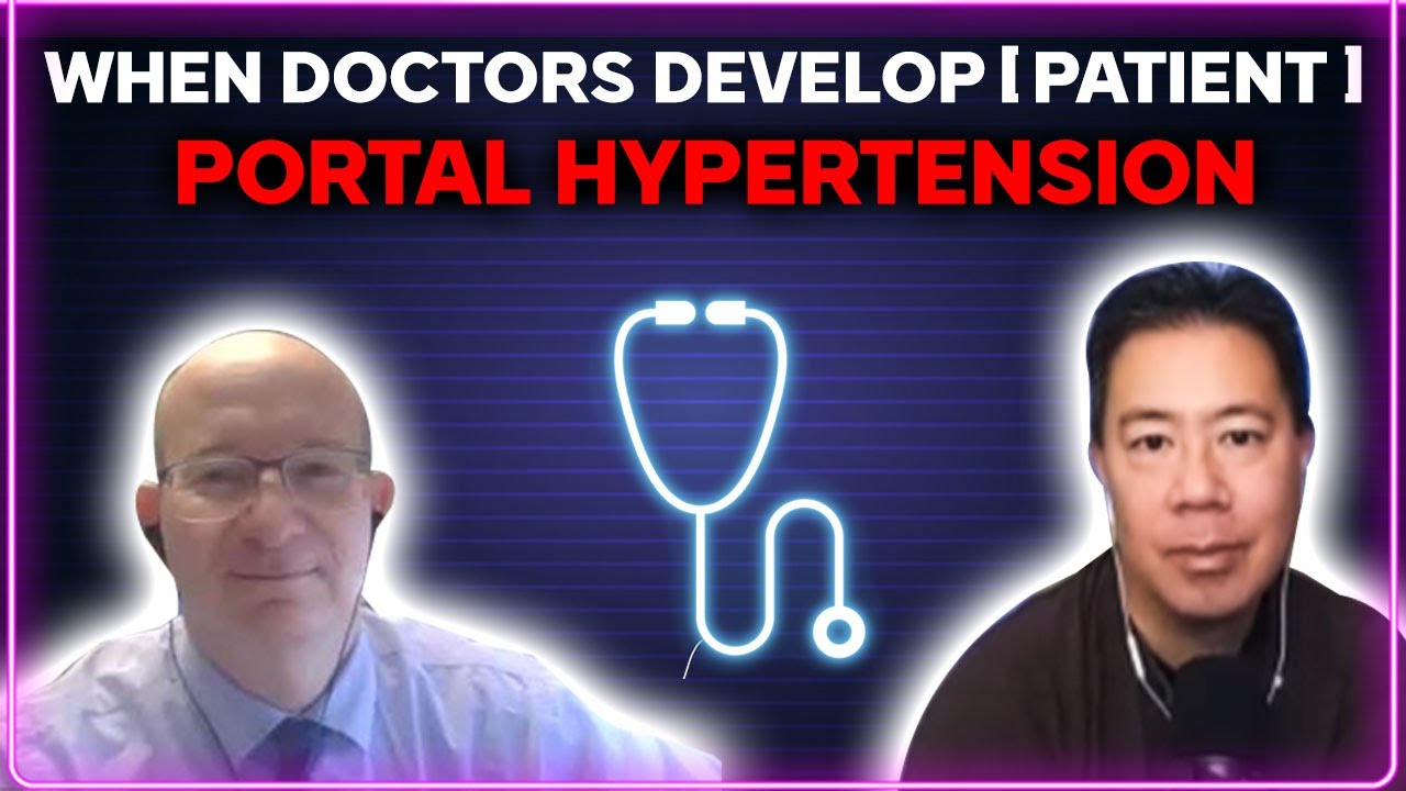 When doctors develop [patient] portal hypertension