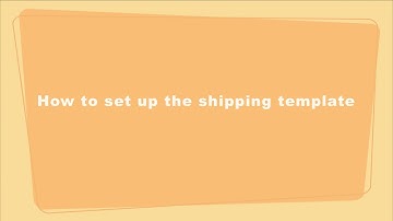 How to set up the shipping template - DSers