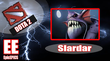Dota 2 for New Players: Slardar Guide/Tutorial/Commentary