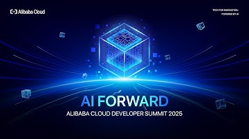 AI Forward: Alibaba Cloud Developers Summit 2025