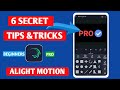 6 Editting tips in Alight Motion 2020 #alighmotiontutorials #beginner_tutorial_alight_motion