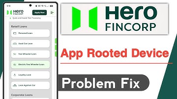 Hero FinCorp App Rooted Device Problem Solve