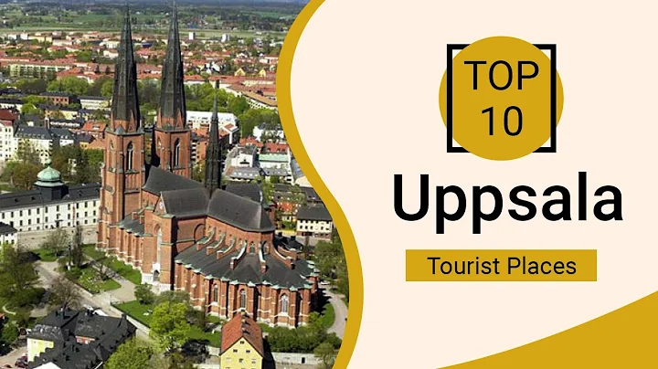 Top 10 Best Tourist Places to Visit in Uppsala | Sweden - English