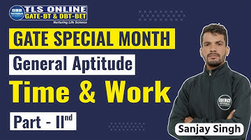 | GATE SPECIAL MONTH | General Aptitude | Time & Work II | Sanjay Singh |