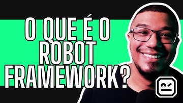 INTRODUÇÃO - O QUE O ROBOT FRAMEWORK