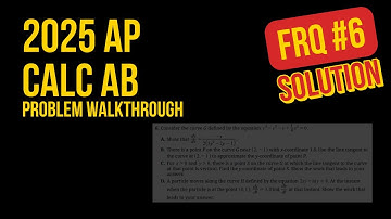 2025 AP Calculus AB FRQ #6: Deep Dive and Solution