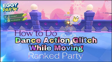Eggy Party - How to Do Dance Action Glitch While Moving in Ranked Party {Game Guide} (iOS)