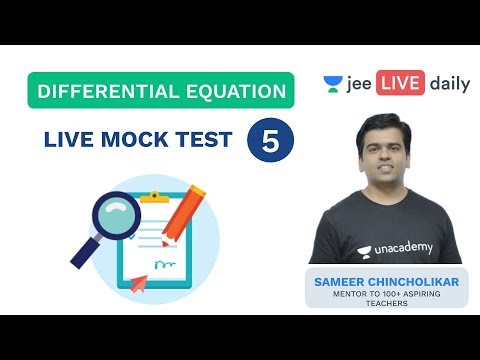 JEE Mains: LIVE Mock Test - 5 | Differential Equation | Unacademy JEE | JEE Mathematics | Sameer Sir
