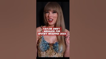 Taylor Swift Message For Spotify Wrapped 2023 #taylorswift #spotify #spotifywrapped2023 #swifties