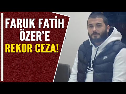 FARUK FATİH ÖZER'E REKOR CEZA!