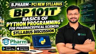B.PHARM || PCI NEW SYLLABUS || BP101T BASICS OF PYTHON PROGRAMMING FOR PHARMACEUTICAL SCIENCES