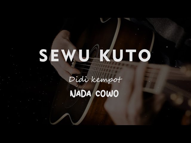 SEWU KUTO // DIDI KEMPOT // KARAOKE GITAR AKUSTIK NADA COWO ( MALE ) class=