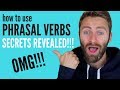 How To Use Phrasal Verbs | Secrets Revealed!!!