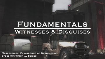 Witnesses & Disguises | Speedrun Fundamentals for Mercenaries: Playground of Destruction