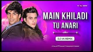 MAIN KHILADI TU ANADI/// DJ VK RIMIX AND DJ SHUBHAM 🎧💯🔥